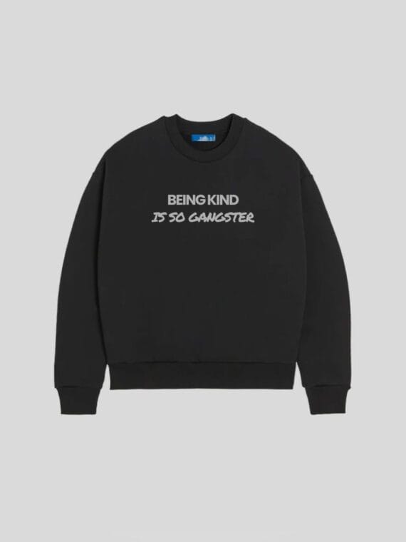 Crewneck "Being Kind Is So Gangster" - RAIS DESIGN