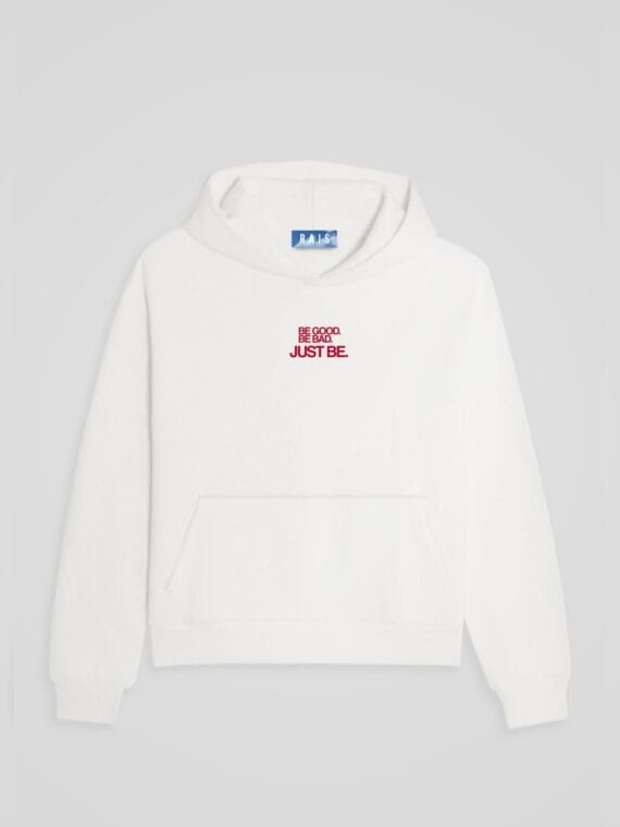 Hoodie "Be Good. Be Bad. Just Be" - RAIS DESIGN