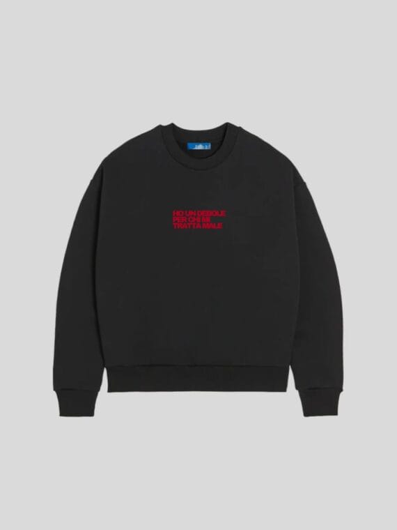 Crewneck "Ho Un Debole Per Chi Mi Tratta Male" - RAIS DESIGN