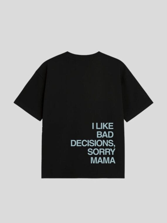 T-shirt "I Like Bad Decisions" - RAIS DESIGN